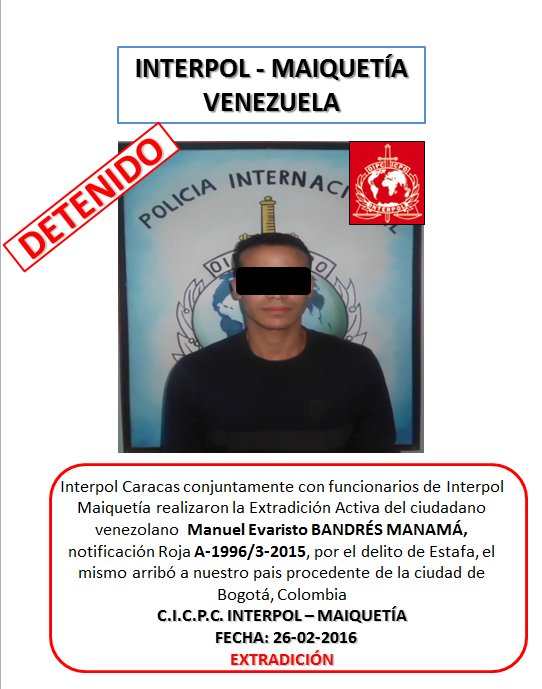 INTERPOL-MAIQUETIA CON INTERPOL-CARACAS, MATERIALIZARON LA EXTRADICIÓN ACTIVA  DEL CDNO VENEZOLANO MANUEL BANDRÉS M.