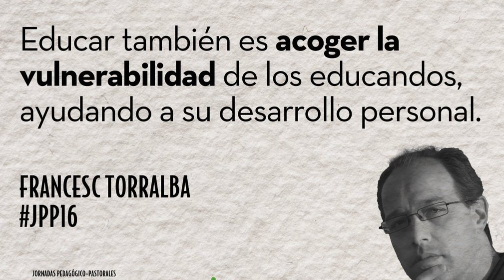 Escolapia_Algem's tweet photo. #jpp16 Educar és acceptar la vulnerabilitat de l'altra persona @Escolapia_Algem https://t.co/GbQF3oPgeT