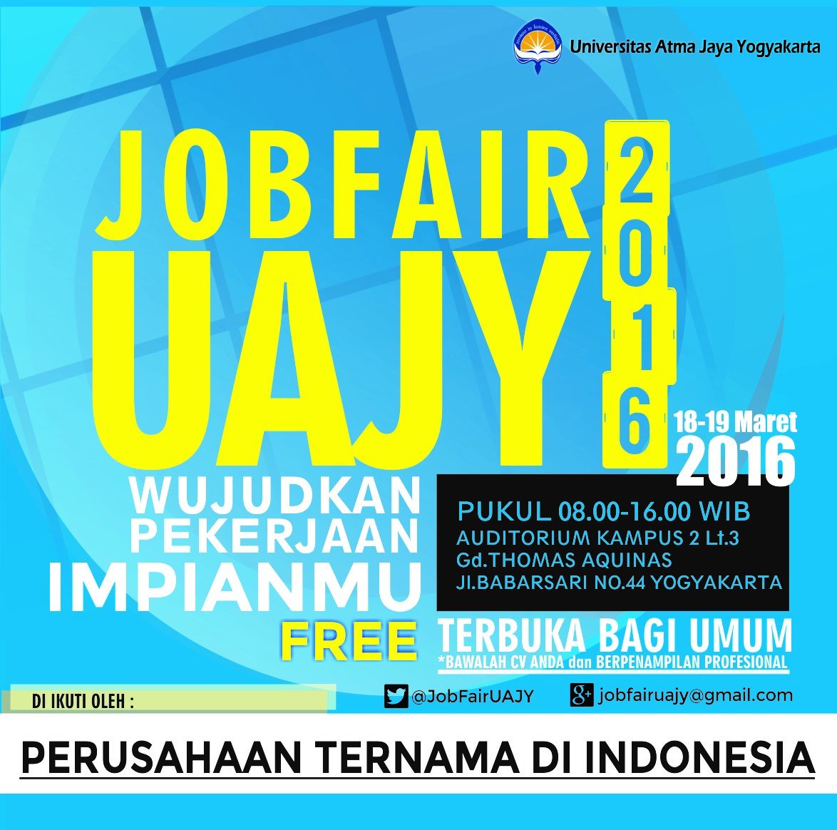 JOB FAIR UAJY ada lagi nih..
ayo catat tanggalnya, dan Daftar GRATIS di bit.ly/jobfair-uajy