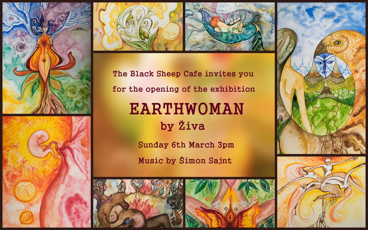 Art exhibition "Earth Woman" by Ziva at The Black Sheep!! Music by Simon Saint and friends. Sunday 6th March at 3pm.
