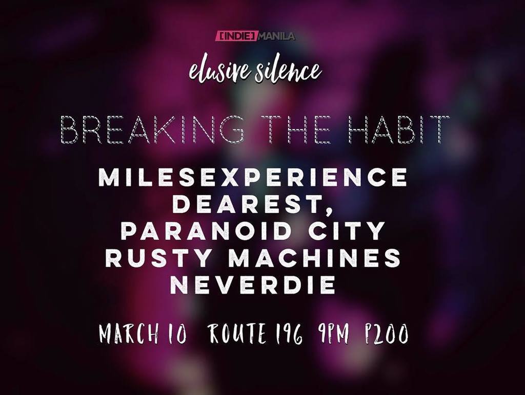 indiemanilalive's tweet image. #ElusiveSilence: BREAKING THE HABIT on March 10 at @route196rocks featuring performances by @milesexperience, @dear…