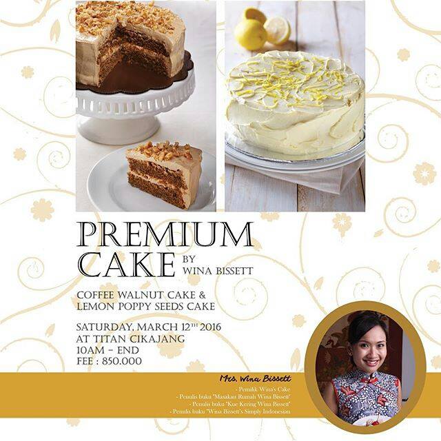 Bakingclass Premium Cake Bersama Wina Bissett: Coffee Walnut Cake dan Lemon Poppy Seed Cake. 12 Maret <a href="/TitanCikajang/">TitanBakingCikajang</a>
