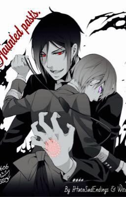 "Haunted Pasts. (CielxSebastian.)" w.tt/1Sc56W9 on #Wattpad w.tt/1QfL0Yx
