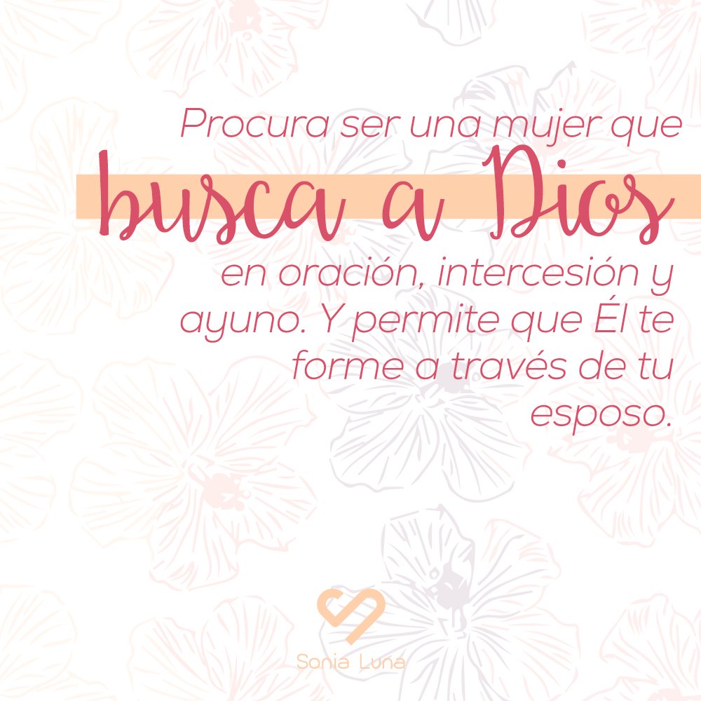 PSoniaLuna's tweet photo. Procura ser una mujer que busca a Dios en intercesión y ayuno. Y permite que Él te forme a través de tu esposo. https://t.co/hHjPsQrCV9