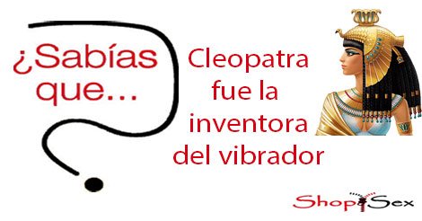 ShopSexES's tweet photo. Cleopatra no solamente se bañaba en leche, también invento el vibrador #curiosidades #sexo https://t.co/IU583mqUNE https://t.co/hME05dzMUL