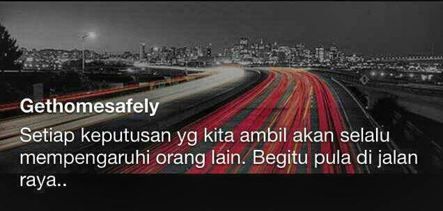 Setiap keputusan kita pasti berpengaruh kepada orang lain, termasuk saat di jalan raya. Selamat istirahat, Safers.