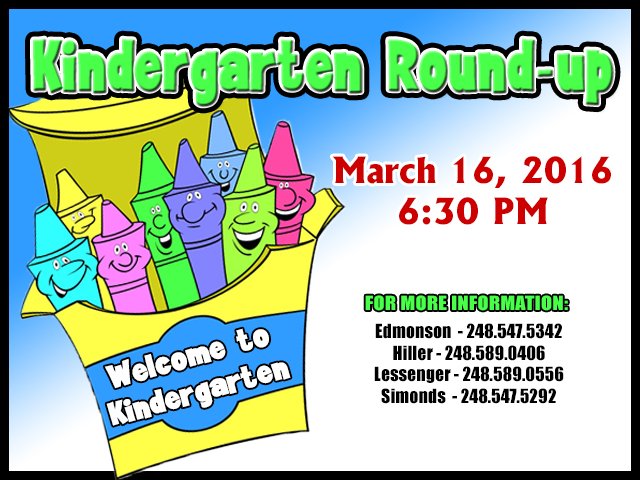 Kindergarten Round-up Rescheduled to 3/16 at all 4 of our elementary schools. We're looking forward to meeting you.