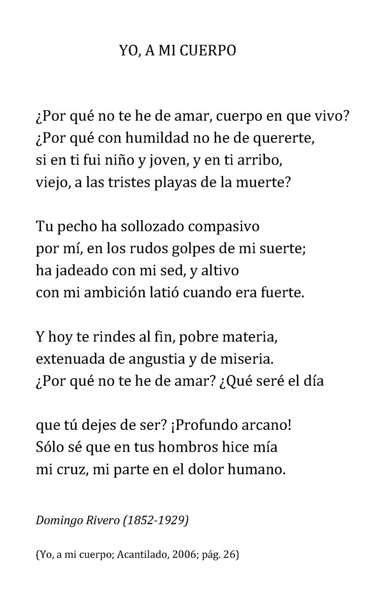 Un poema al día en Twitter: "Domingo Rivero Yo, a mi cuerpo "¿Por qué no te  he de amar, cuerpo en que vivo?..." #poesia @Acantilado1999  https://t.co/LX2rkzXwnZ"