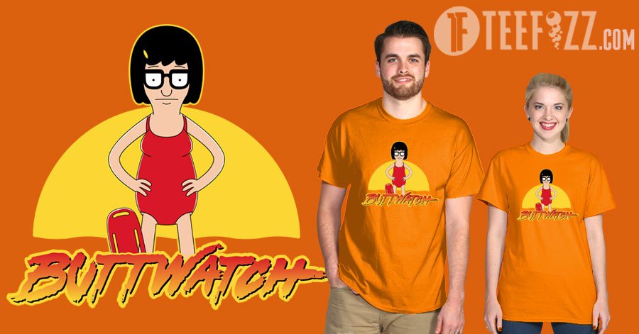 "Buttwatch"
Only $10 til 3/2
Here at: bit.ly/1Qml0w1
#bobsburgers #baywatch #popculture #tshirts #deals