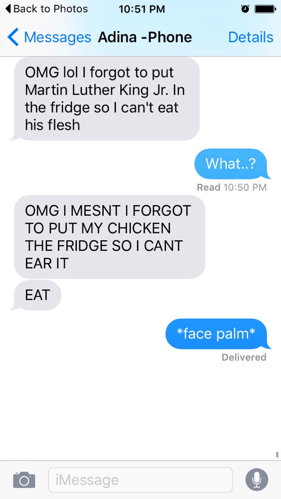 Anna_Wolf03's tweet photo. #autocorrects  😑🤔😞😮😛 she forgot to put Martin Luther King Jr. In the fridge... https://t.co/lkqJNTx2sz