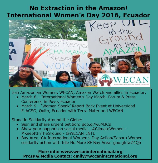 WECAN_INTL's tweet image. JOIN US on #InternationalWomensDay in Puyo, #Ecuador as we say NO to #oilextraction: wecaninternational.org/pages/ecuador