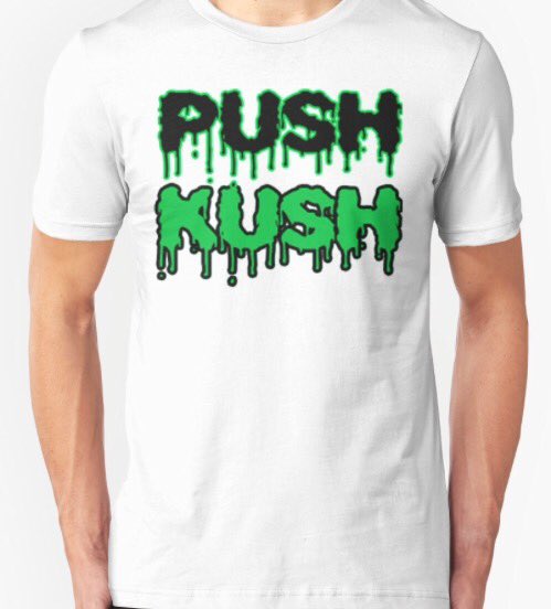 420Hustle_com's tweet photo. Push KUSH t-shirt https://t.co/y9Q91qaUhb