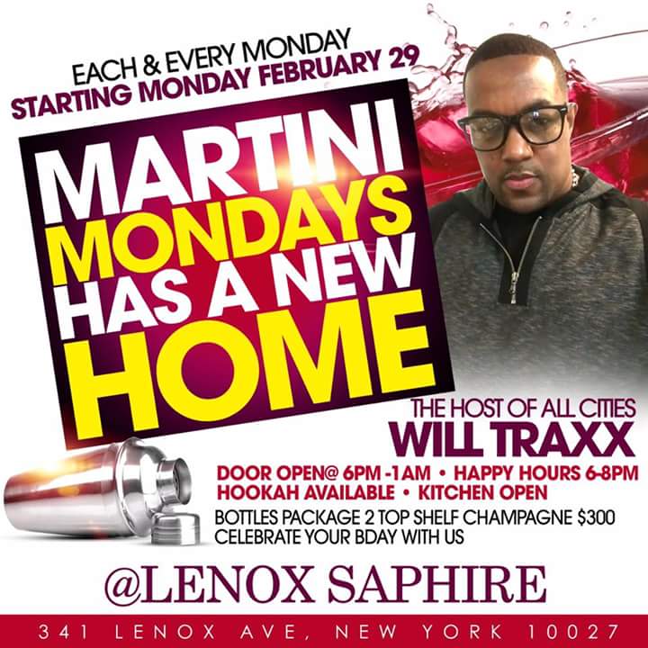 TONIGHT MARTINI MONDAYS NEW LOCATION LENOX SAPHIRE... MEET ME THERE DOORS OPEN AT 6PM TIL 1AM