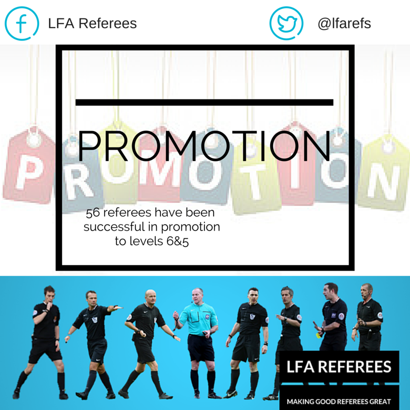 LFARefs's tweet photo. 56 referees have been promoted to Level 6&amp;5 today!  Well done to you all! https://t.co/co17OxfJC8