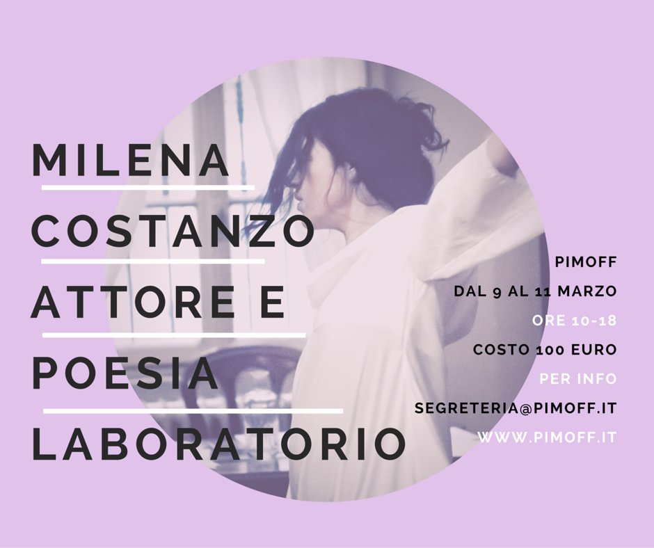 PIMOFF's tweet photo. Ancora #FORMAZIONE al #PimOff con #MilenaCostanzo e il lab. #Attore e #Poesia 9/11 marzo https://t.co/xWhtMr72Ep https://t.co/6WcwMpDSPR