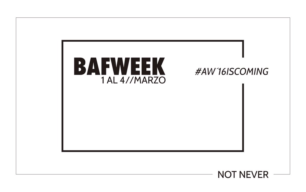 #NOTNEVERENBAFF // 15 a 22 HS // HOY // 1 al 4 de marzo // #SHOWROOM // #COLECCION SINCRÓNICA //
