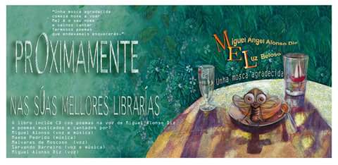 "Mel. Unha mosca agradecida" é um novo projeto no que ando metido.