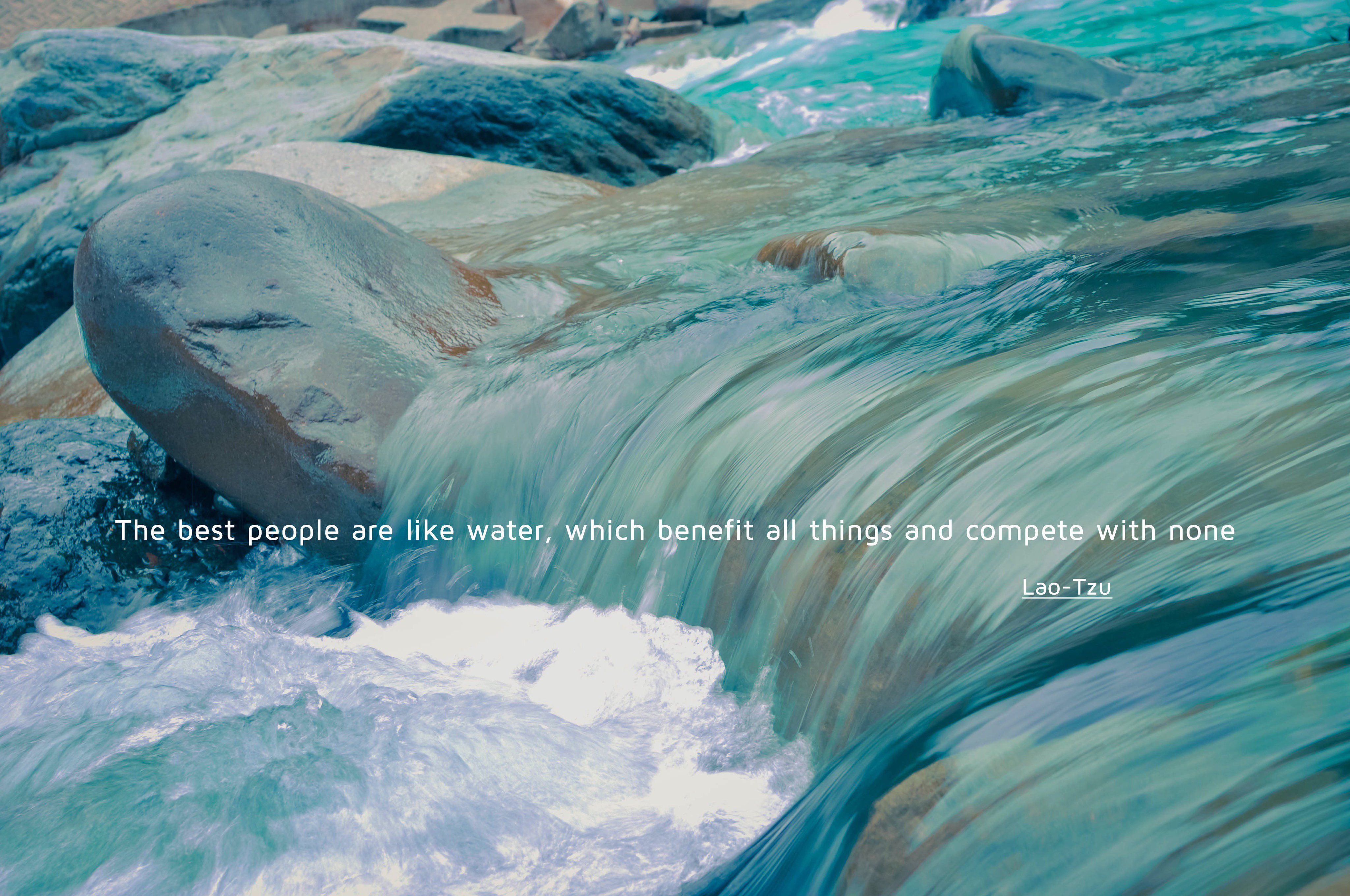 Sesami The Best People Are Like Water Which Benefit All Things And Compete With None Lao Tzu T Co Pvxsq8n6f2 Twitter