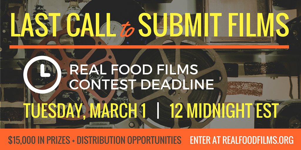 Today is THE DAY. #realfoodfilms submissions due by 12 Midnight EST! RT If you can't wait to see this year's crop!