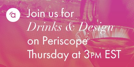 adenastudios's tweet photo. Don't forget to follow us on @periscopetv to catch #drinksanddesign. We're live every Thursday at 3pm EST. https://t.co/IVsZc1b8hW