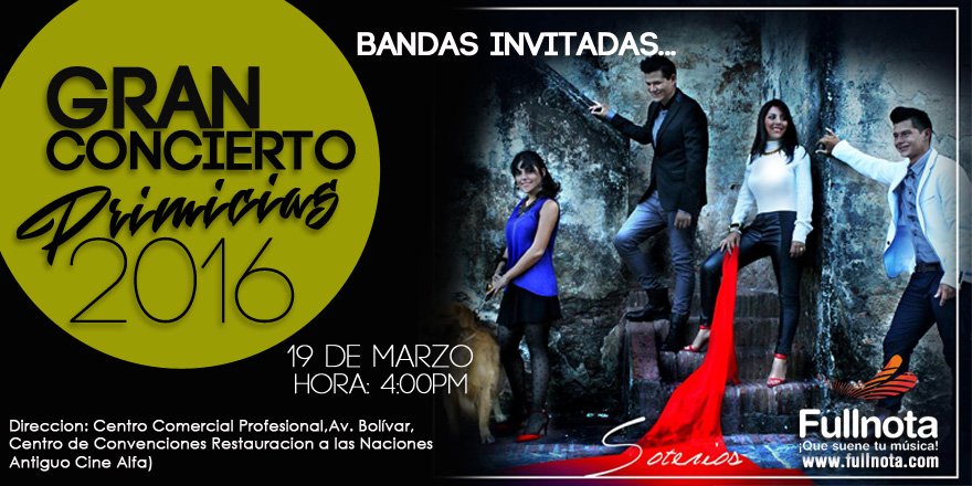 Fullnota_Ven's tweet photo. Nuestros artistas #fullnota Soterios estarán en el Gran Concierto PRIMICIAS. Ya compraste tu entrada? @BandaSoterios https://t.co/jEc0NuXS7L