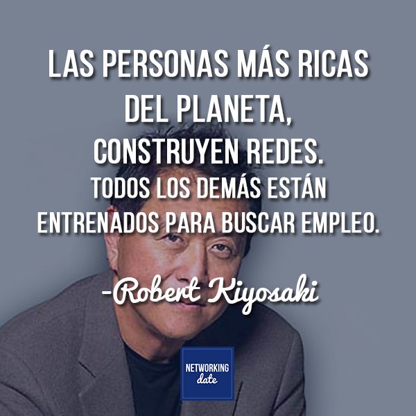 Networkingmty's tweet image. #robertkiyosaki #YoTePropongo #HazNegocios #HazNetworking #NetworkingDate hola@networkingdate.com