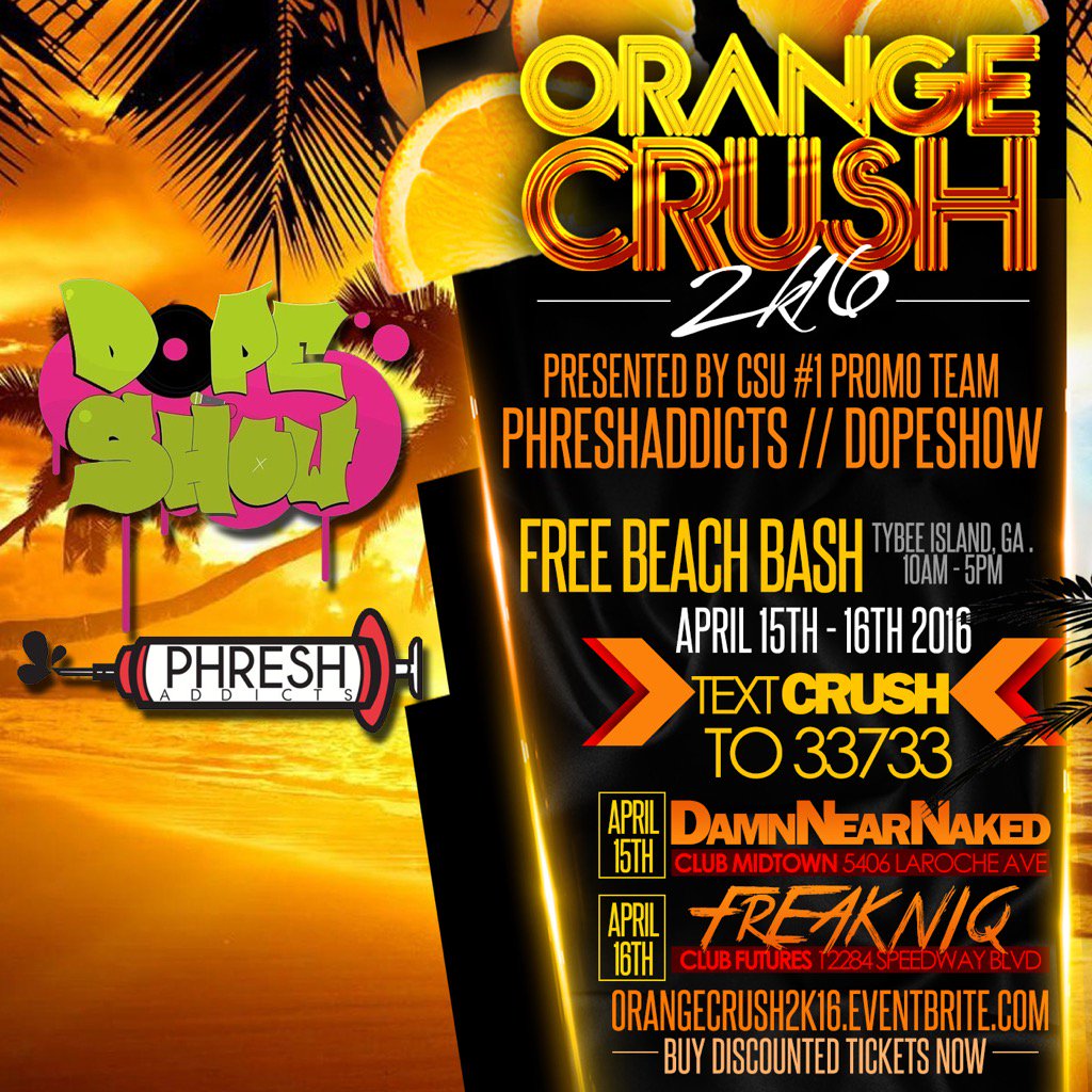 PhreshAddict's tweet photo. #OrangeCrush2k16 Save The Dates April 15-16 #PhreshAddicts x #DopeShow Have Your Moves https://t.co/2TMqDKThEq