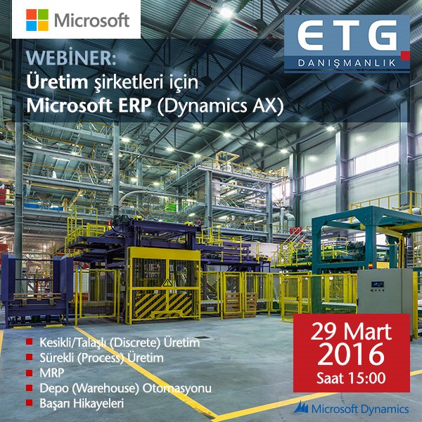 WEBİNER:Üretim şirketleri için Microsoft ERP (Dynamics AX) etkinliğine kayıt  yaptırmak için:etg-it.com/egitimformu/10…