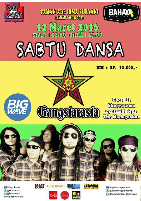 12/03/16 at Taman Topi BOGOR, w/ <a href="/Gangstarasta/">GangstarastaOFFICIAL</a> <a href="/bigwavesounds/">BIGWAVE SOUNDS.</a> <a href="/Cocktailsjammin/">Cocktails</a> <a href="/The_madagaskar/">THE MADAGASKAR</a> <a href="/SKA_GRATAMA/">Ska Gratama</a> dll...