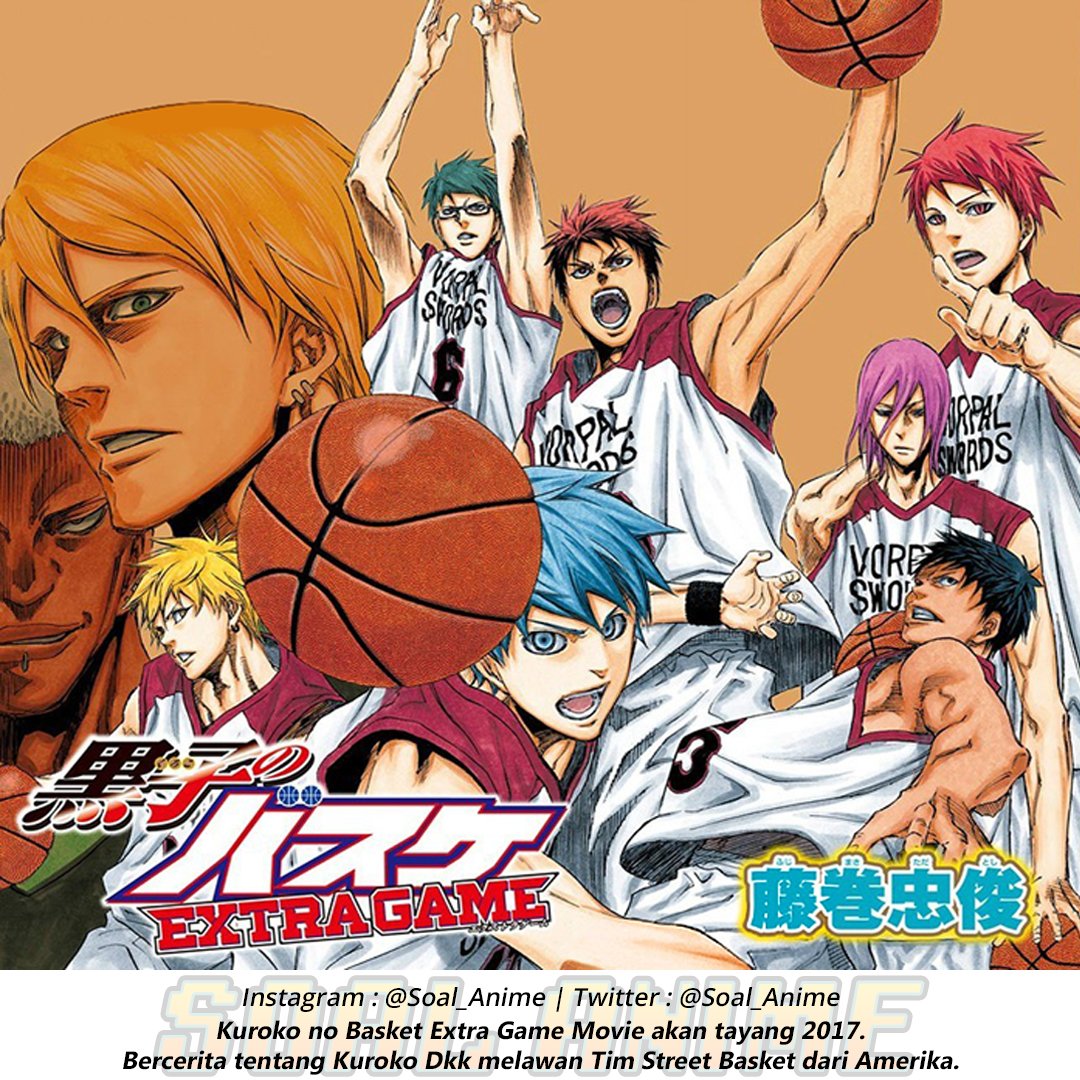 IG: Soal_Anime on Twitter: 'Kuroko no Basket Extra Game Movie akan tayang 2017 akan tayang 2017 https://t.co/IGntS6kxLj https://t.co/jv5nUF6pcY' / Twitter