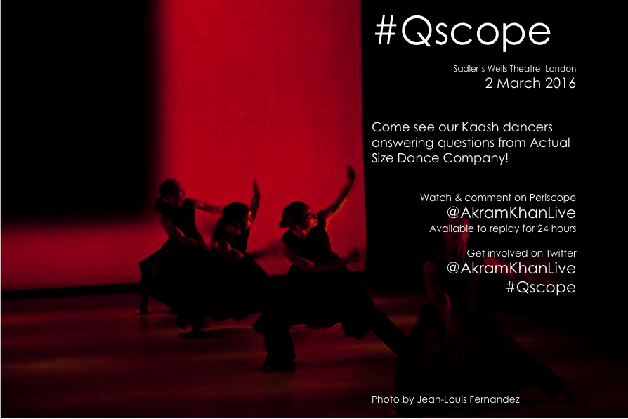 AkramKhanLive's tweet photo. Join us in just over an hour on Periscope for #Qscope! We'll be asking our #Kaash dancers q's from @actualsizedance! https://t.co/MsXrNHnPpI