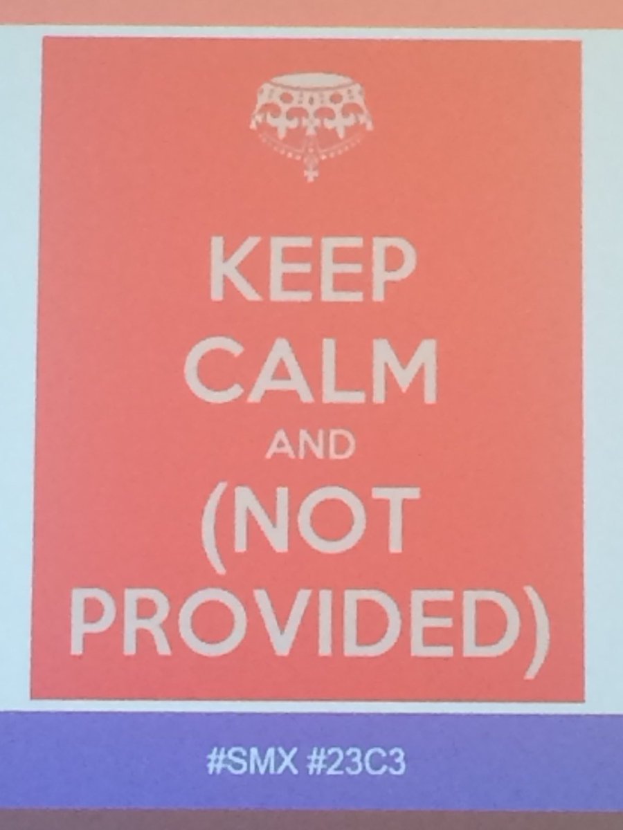 iSharanya's tweet photo. Keep Calm &amp; (Not Provided) #smx via @mdsimmonds https://t.co/fkWSHMLWvr