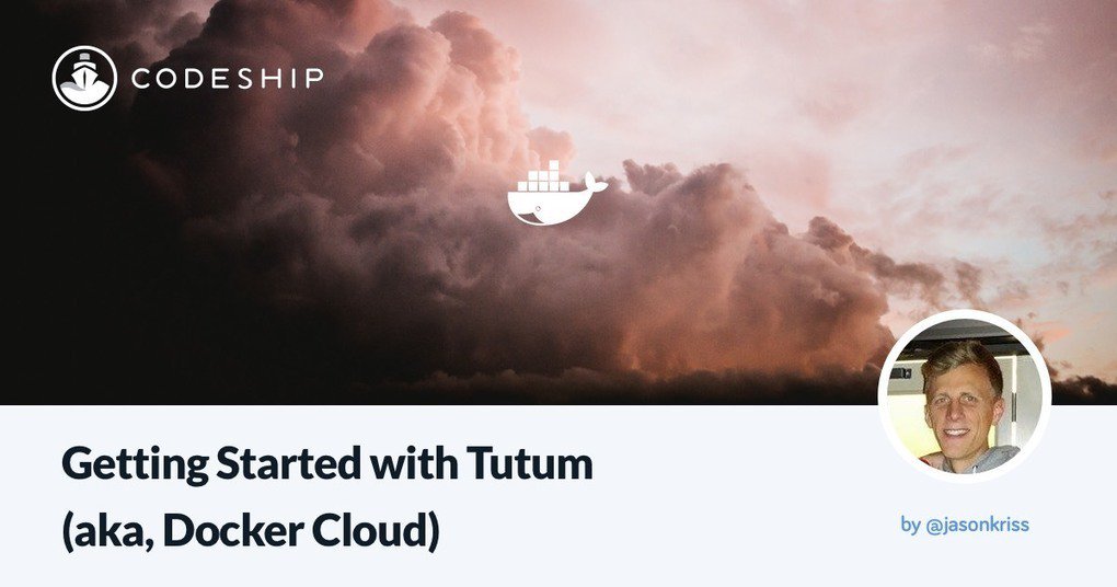 Docker's tweet image. Getting Started with @Docker Cloud by @jasonkriss: blog.codeship.com/tutum-aka-dock… via @Codeship blog #DockerCloud