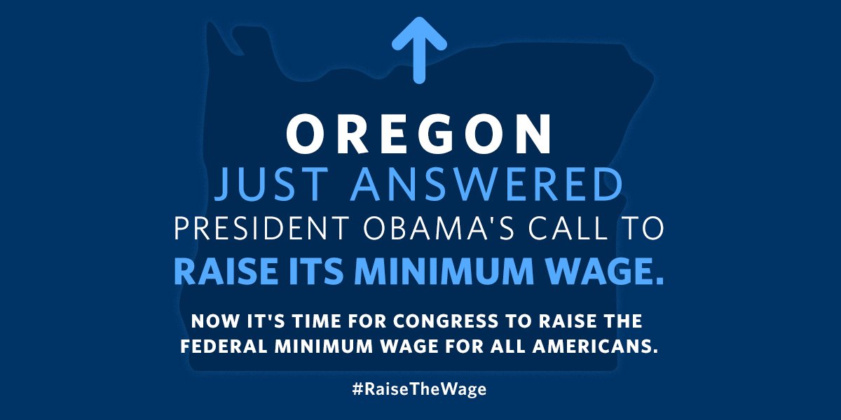 ObamaWhiteHouse's tweet image. Good news: Oregon just raised its minimum wage. 

RT if you agree it&apos;s time to #RaiseTheWage for all Americans.