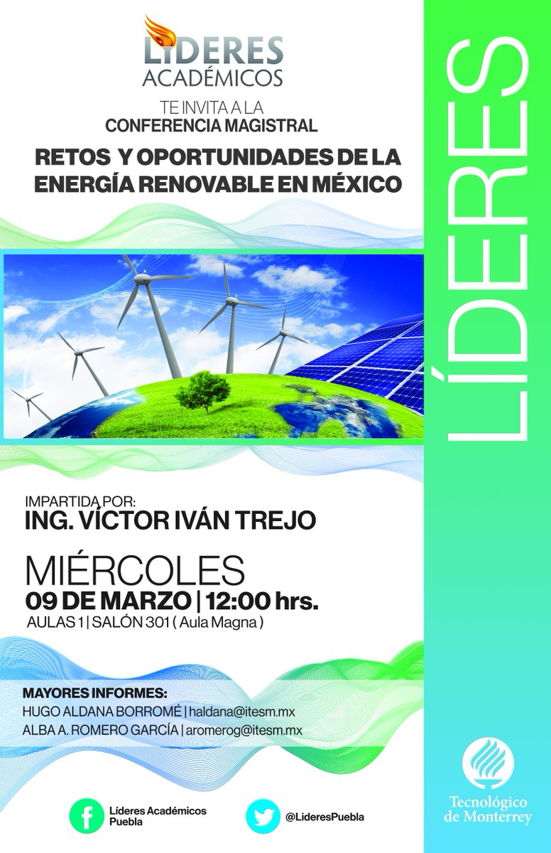 LideresPuebla's tweet photo. Conferencia "Retos y oportunidades de la energía renovable en México", este 9 de marzo 12:00hrs, aula 1301. https://t.co/1sQJxfpF8V