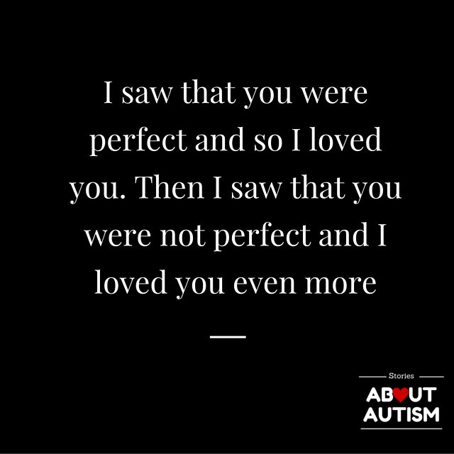stories_autism's tweet image. And now I know you were always perfect #autism #quotes