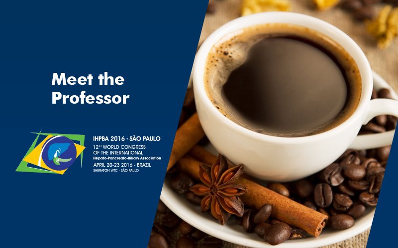 At #IHPBA2016 you have the opportunity to have coffee with a renowned Professor. ihpba2016.com