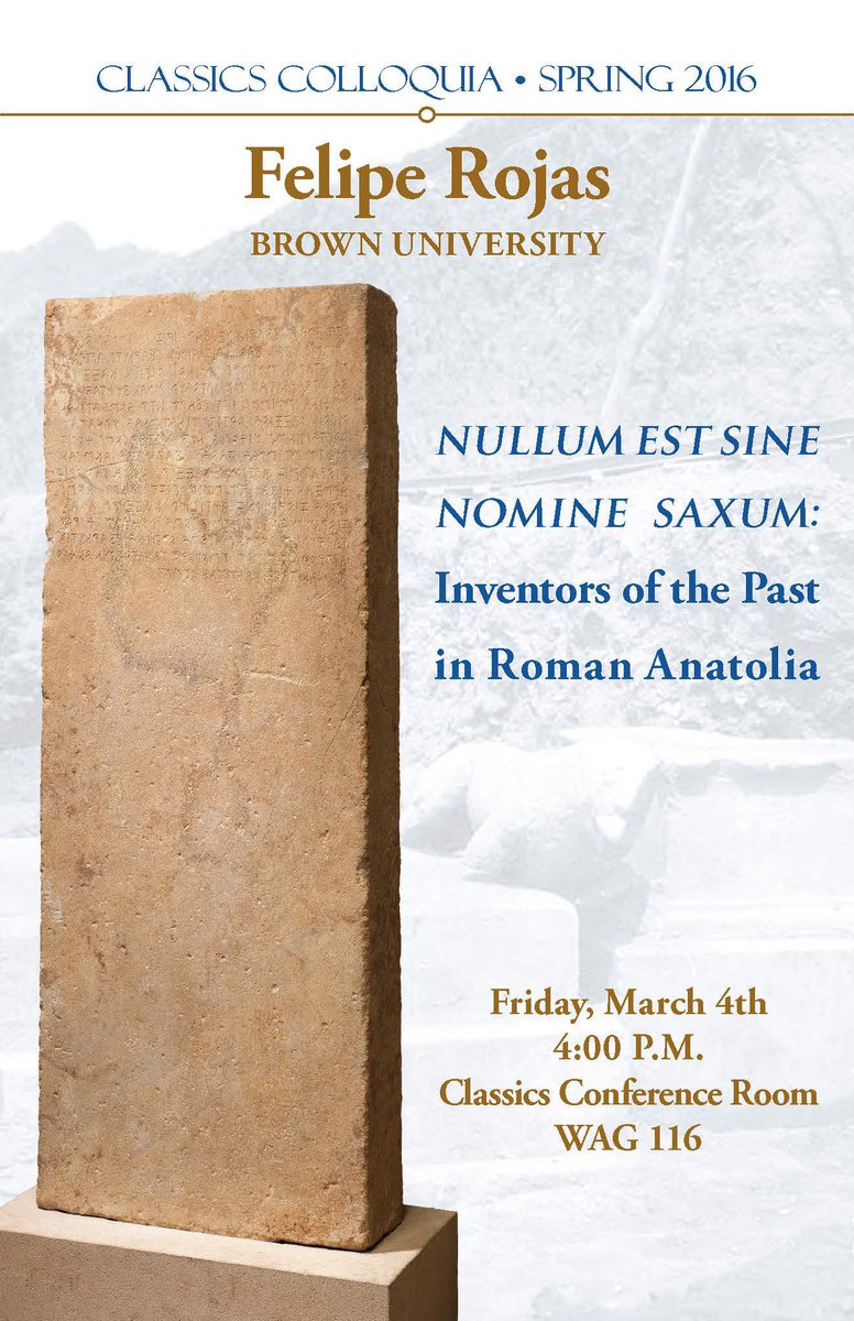 The colloquia continue- and this one will rock! Come see Felipe Rojas on Roman Anatolia at 4PM, this Friday