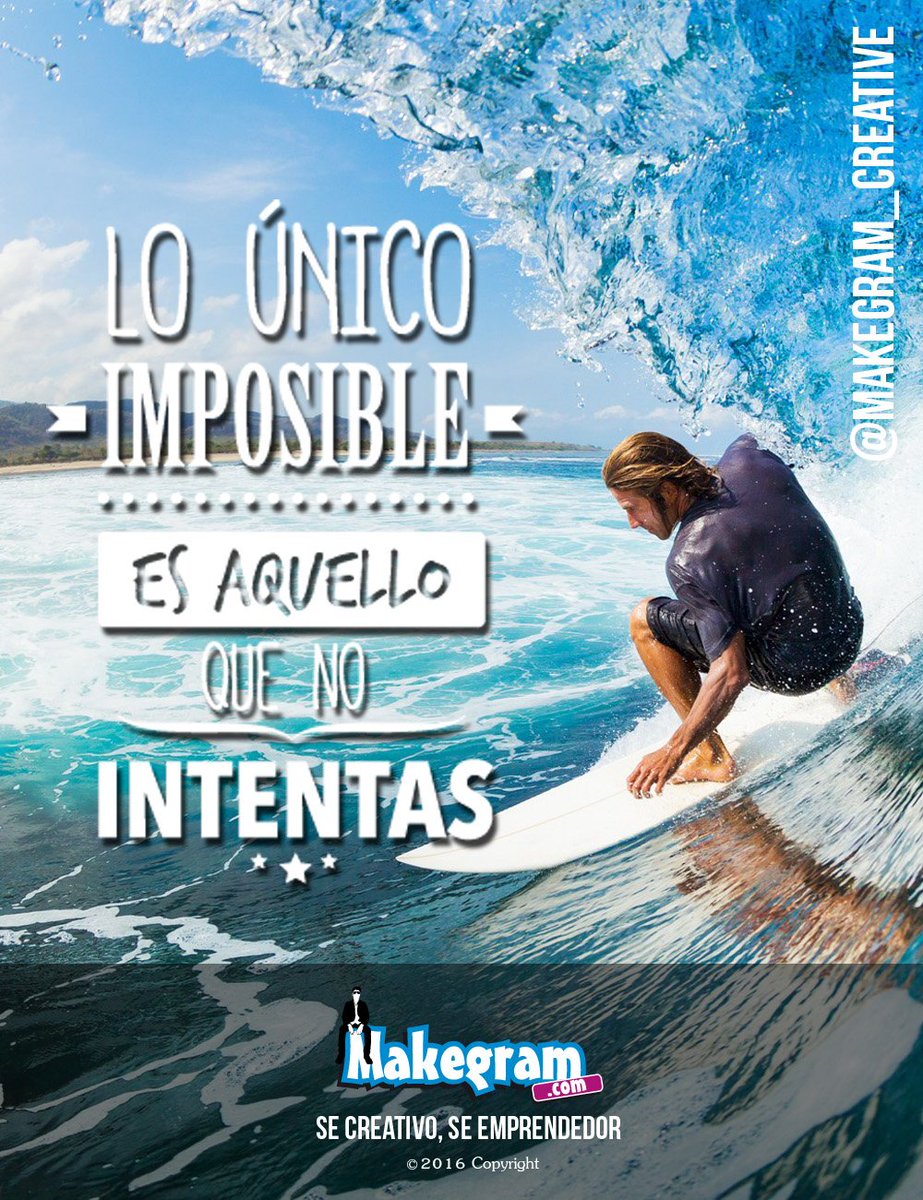 makegram's tweet image. " Lo único imposible es aquello que no intentamos " #emprende #creative #destino #creativos #entrepreneurship