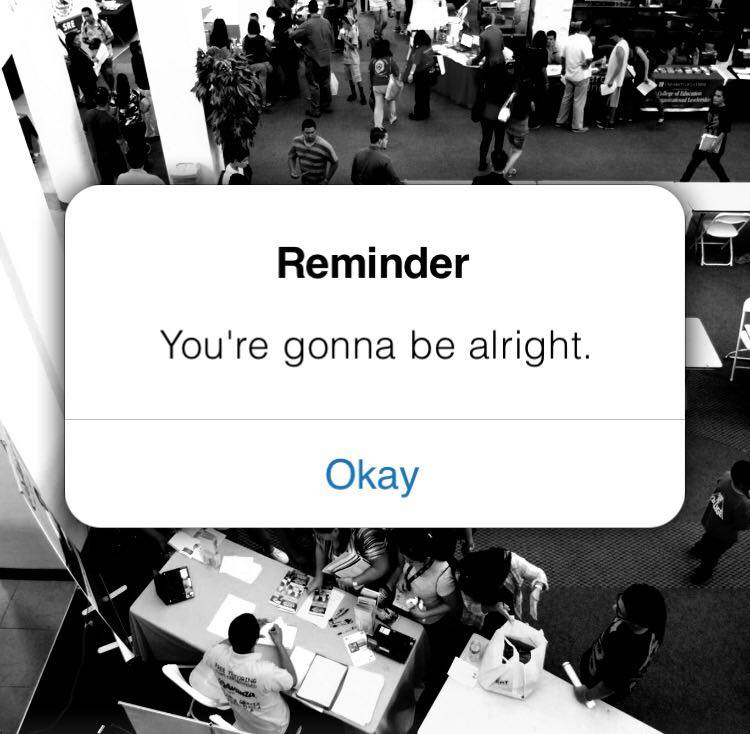 CSUSB_SMSU's tweet image. Just wanted to send u reminder that everything&apos;s going to be alright. #MotivationalWeek #CSUSBSMSU #SMSUFinalsPrep