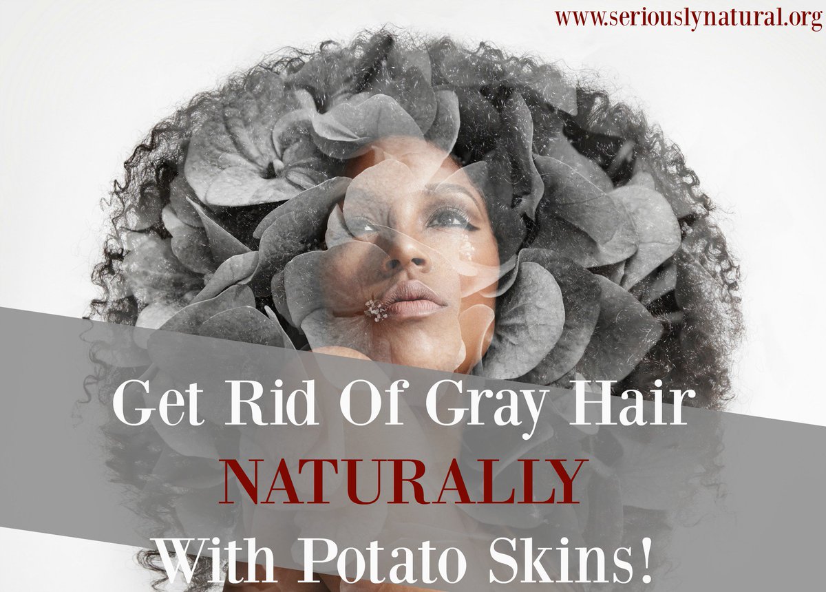 Seriouslynatura's tweet photo. Get Rid Of Gray Hair NATURALLY With Potato Skins! https://t.co/b0iC7VlOPZ #grayhair #aginghair https://t.co/9vd3UAYVZP