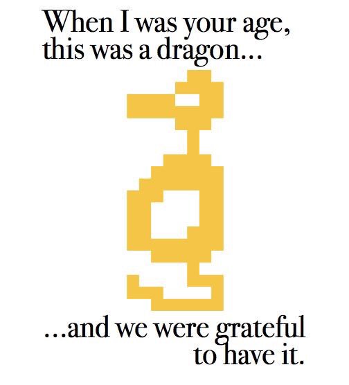 esRetrogamers's tweet photo. Cuando yo tenía tu edad... Esto era un dragón... https://t.co/fBuLiXtNe0