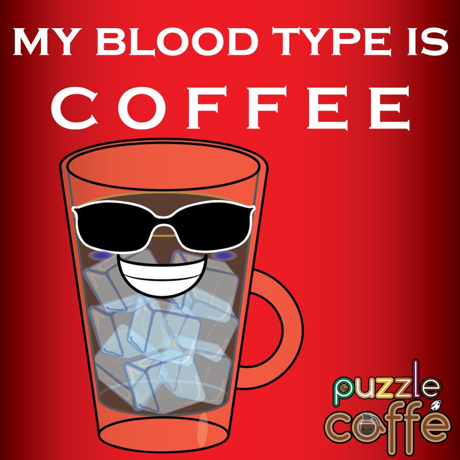 puzzlecaffe's tweet photo. My blood type is #Coffee

...if you see what I mean...

#PuzzleCaffe
Download now: https://t.co/9mExLxhadn https://t.co/nepkjvj993