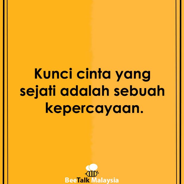 MYBeeTalk's tweet photo. Cintai sejati adalah sebuah kepercayaan https://t.co/2ndpiQ3GST