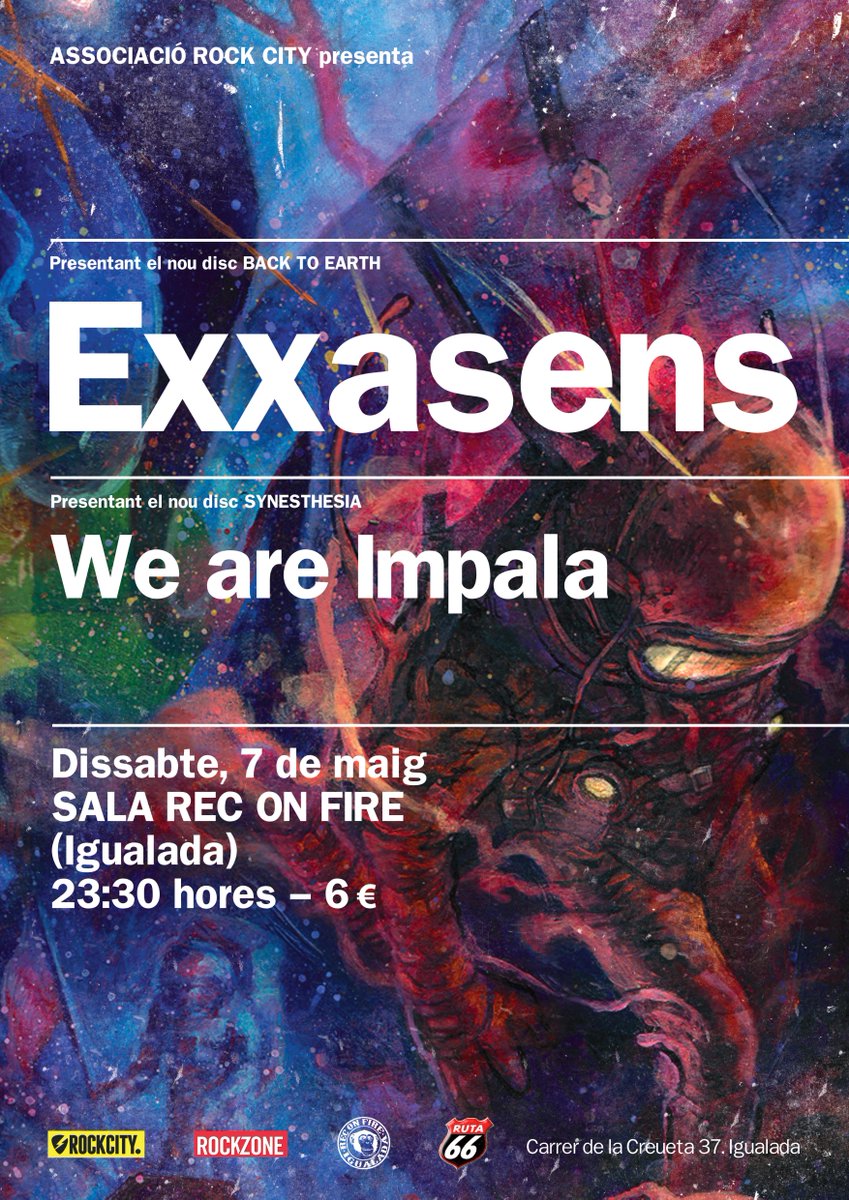 EXXASENS + WE ARE IMPALA
07/05 - sala Rec on Fire Igualada
Organitza Ass. Rock City  
Col·laboren RockZone i Ruta 66