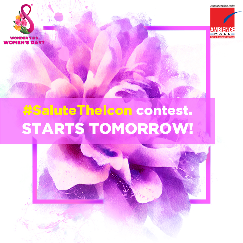 ambiencemalls's tweet photo. We are coming up with a contest that will highlight the different shades of women this Women’s Day. #SaluteTheIcon https://t.co/QwnplZjxGB