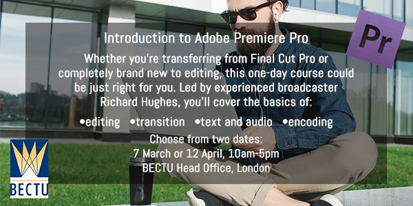bectu's tweet photo. Making the change to Adobe Premiere Pro? Gain an intro with expert Richard Hughes! https://t.co/d10YwJJZRH https://t.co/CA1JlDpe0T