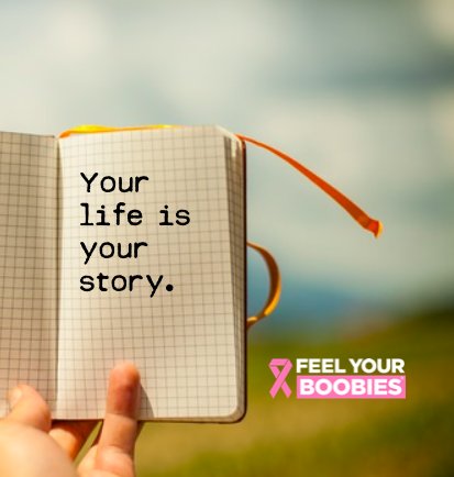 feelyourboobies's tweet image. Your life is your story. Make it a good one. #feelyourboobies #areyoudoingit #remindafriend