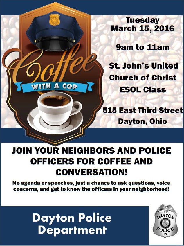 DaytonPolice's tweet photo. Update!! We now have 2 #CoffeeWithaCop events coming up! Mar. 15 at St. John's Church &amp; Mar. 18 at #TimHortonsUS https://t.co/EY7r3bjO7Z