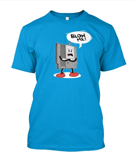 Blow Me Tee! 

BUY IT HERE--> bit.ly/BlowMeTee

#Gaming #Nintendo #Gamer #SXSWGamingAwards #SXSW2016